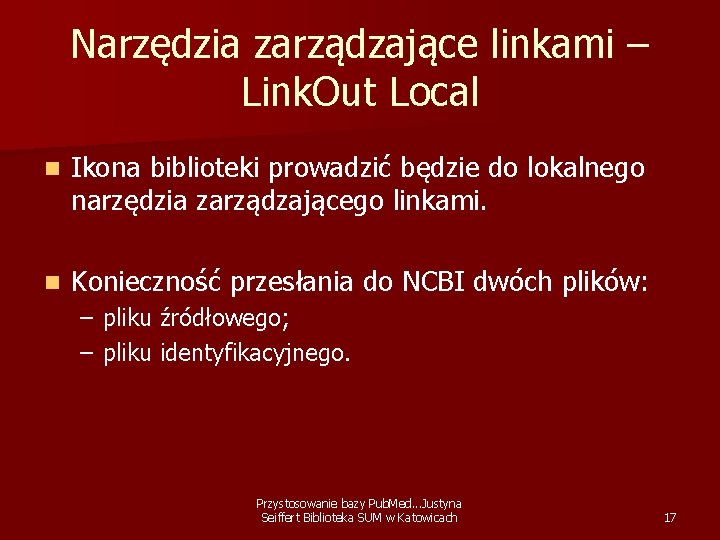 Narzędzia zarządzające linkami – Link. Out Local n Ikona biblioteki prowadzić będzie do lokalnego
