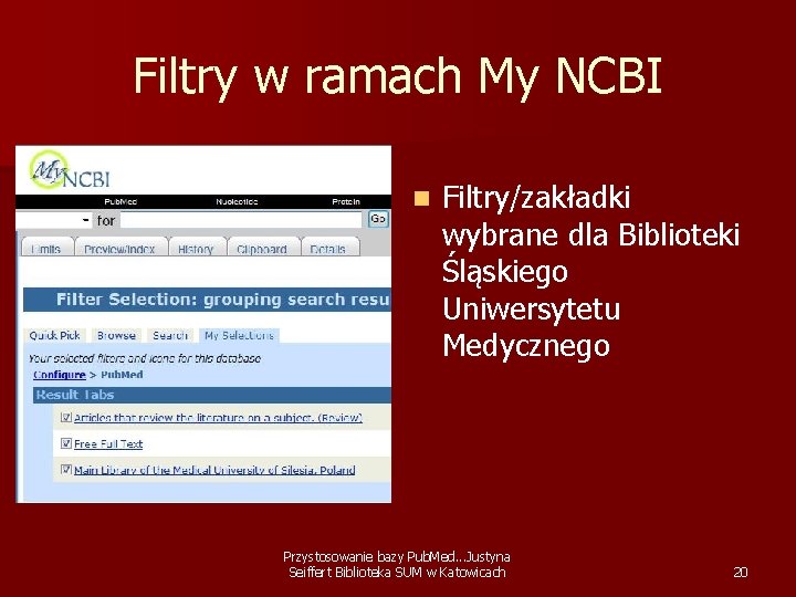 Filtry w ramach My NCBI n Filtry/zakładki wybrane dla Biblioteki Śląskiego Uniwersytetu Medycznego Przystosowanie