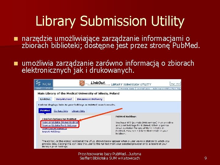 Library Submission Utility n narzędzie umożliwiające zarządzanie informacjami o zbiorach biblioteki; dostępne jest przez