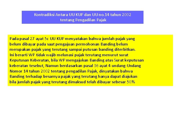 Kontradiksi Antara UU KUP dan UU no. 14 tahun 2002 tentang Pengadilan Pajak Pada