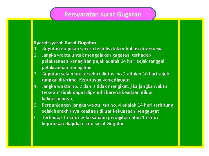 Persyaratan surat Gugatan Syarat-syarat Surat Gugatan : 1. Gugatan diajukan secara tertulis dalam bahasa