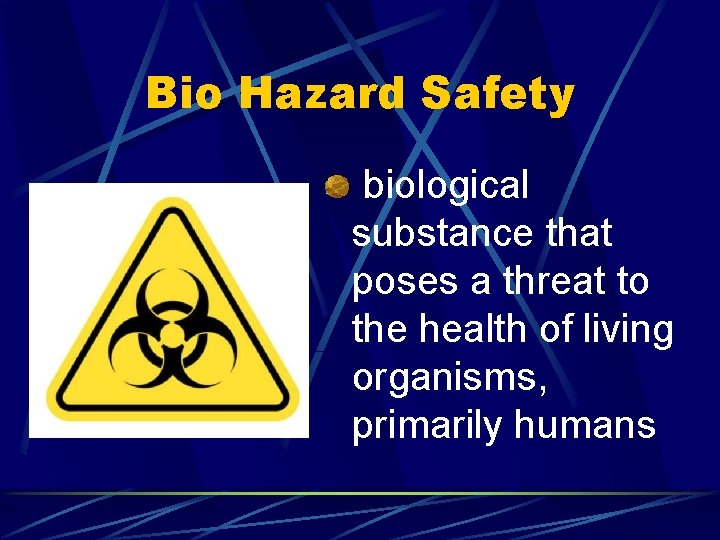 Bio Hazard Safety biological substance that poses a threat to the health of living