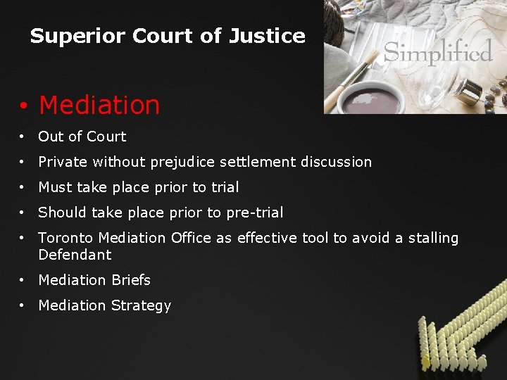 Superior Court of Justice • Mediation • Out of Court • Private without prejudice