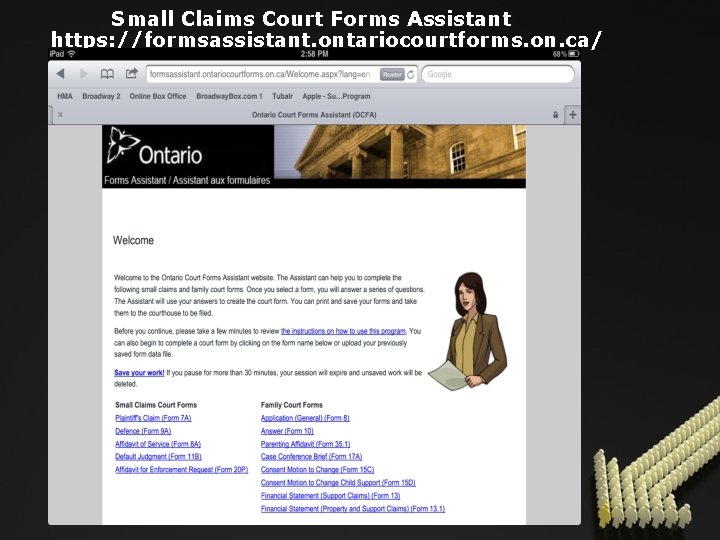 Small Claims Court Forms Assistant https: //formsassistant. ontariocourtforms. on. ca/ 