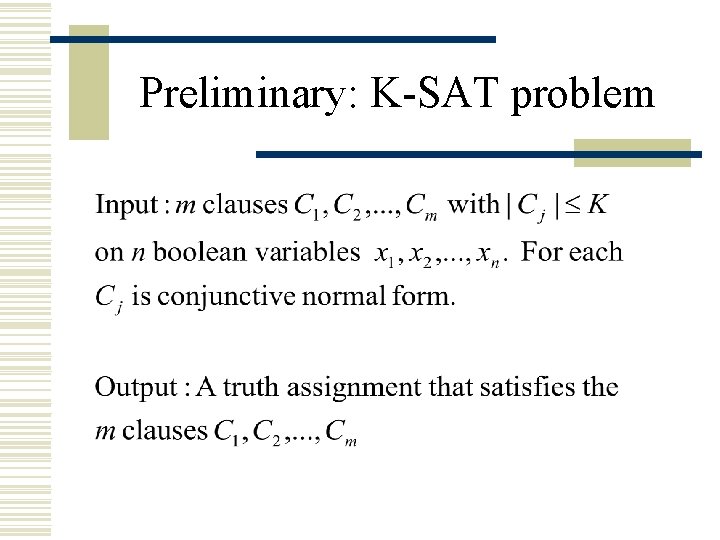 Preliminary: K-SAT problem 