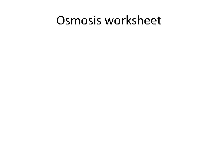Osmosis worksheet 