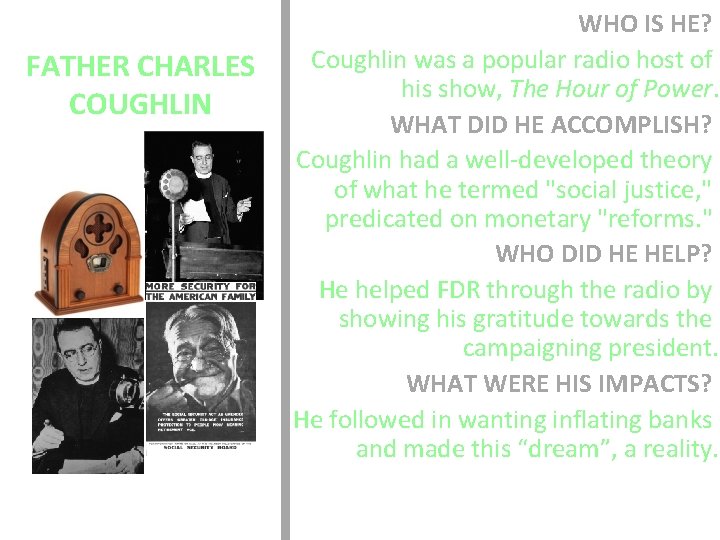 FATHER CHARLES COUGHLIN WHO IS HE? Coughlin was a popular radio host of his