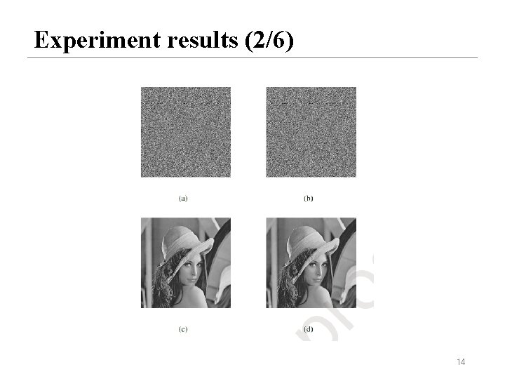 Experiment results (2/6) 14 