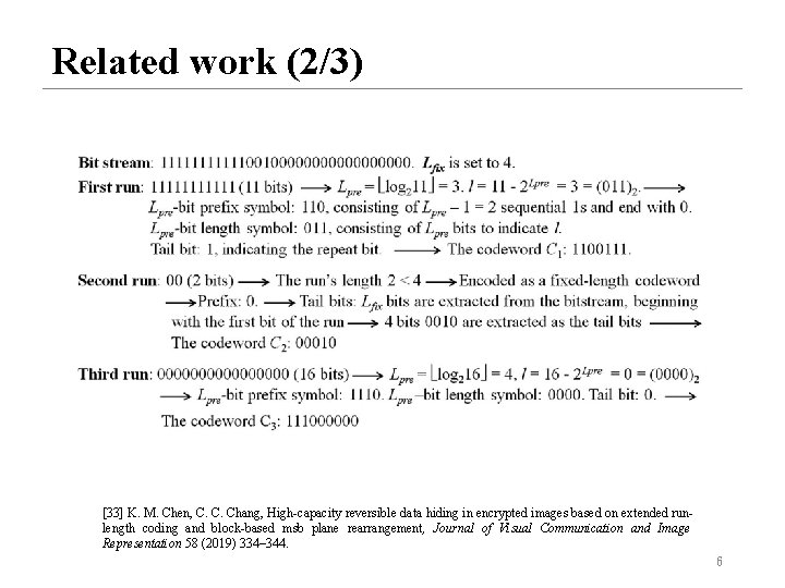 Related work (2/3) [33] K. M. Chen, C. C. Chang, High-capacity reversible data hiding