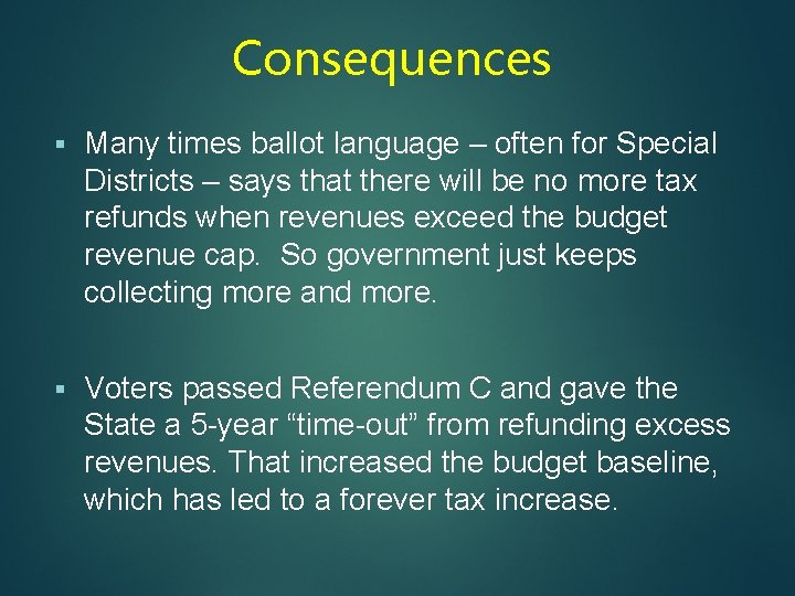 Consequences § Many times ballot language – often for Special Districts – says that