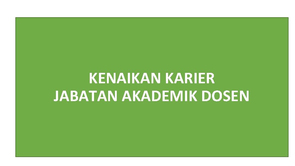 KENAIKAN KARIER JABATAN AKADEMIK DOSEN 