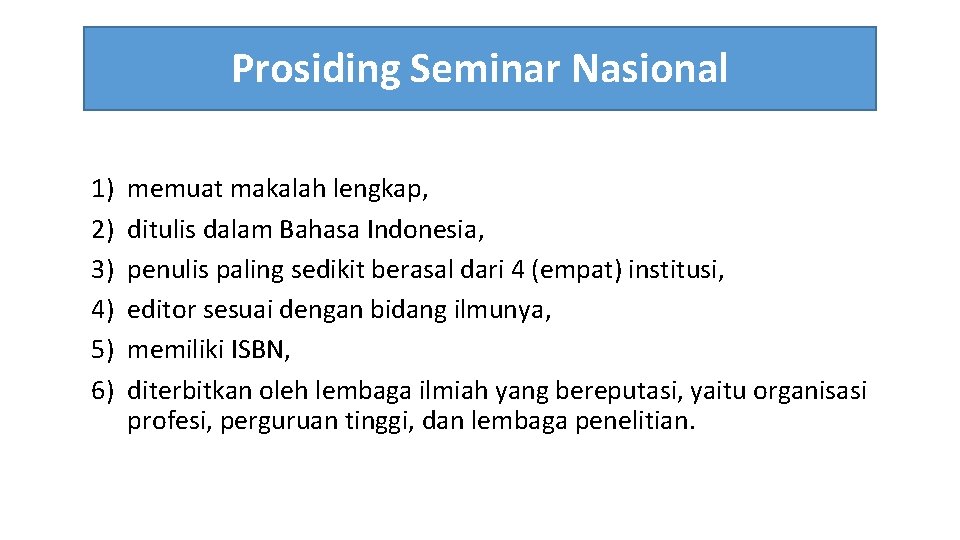 Prosiding Seminar Nasional 1) 2) 3) 4) 5) 6) memuat makalah lengkap, ditulis dalam