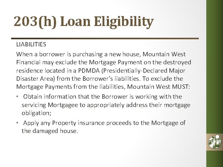 203(h) Loan Eligibility LIABILITIES When a borrower is purchasing a new house, Mountain West