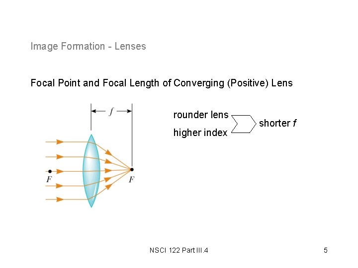 Image Formation - Lenses Focal Point and Focal Length of Converging (Positive) Lens rounder Image Formation - Lenses Focal Point and Focal Length of Converging (Positive) Lens rounder
