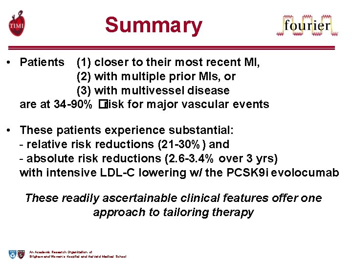 Summary • Patients (1) closer to their most recent MI, (2) with multiple prior