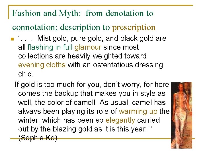 Fashion and Myth: from denotation to connotation; description to prescription n “. . .