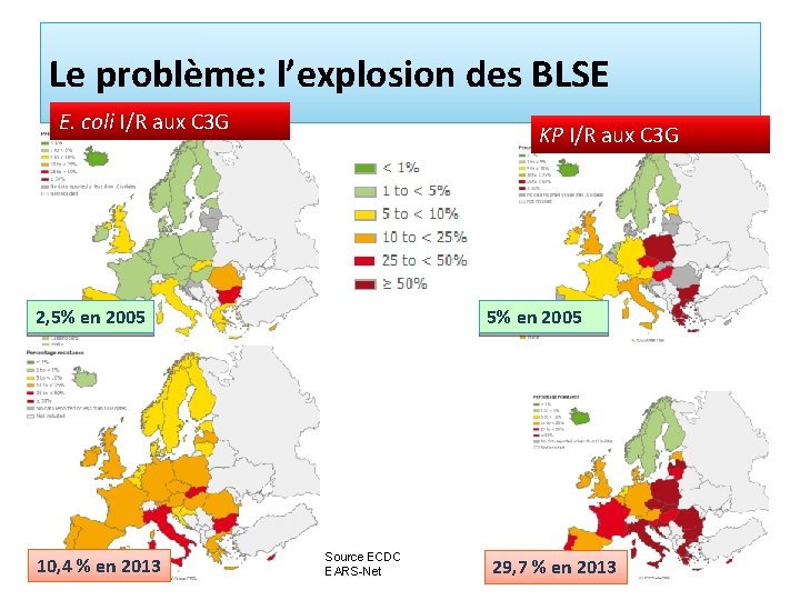 Le problème: l’explosion des BLSE E. coli I/R aux C 3 G KP I/R