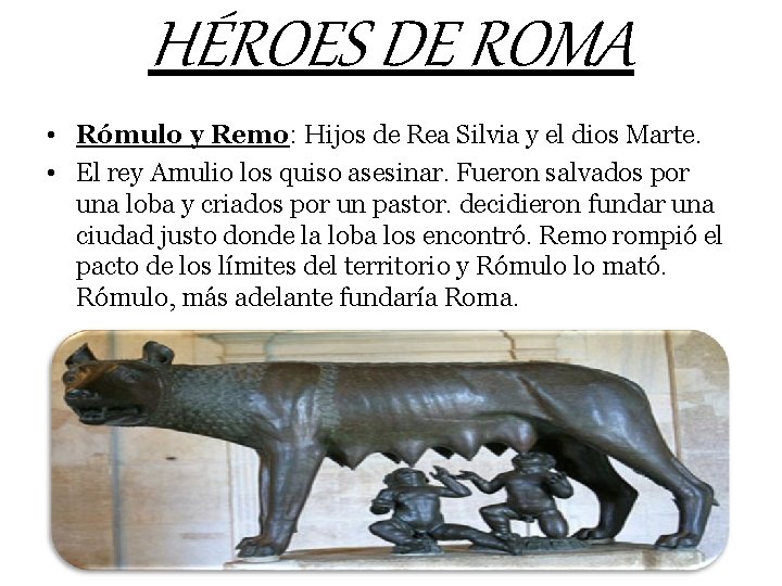HÉROES DE ROMA • Rómulo y Remo: Hijos de Rea Silvia y el dios