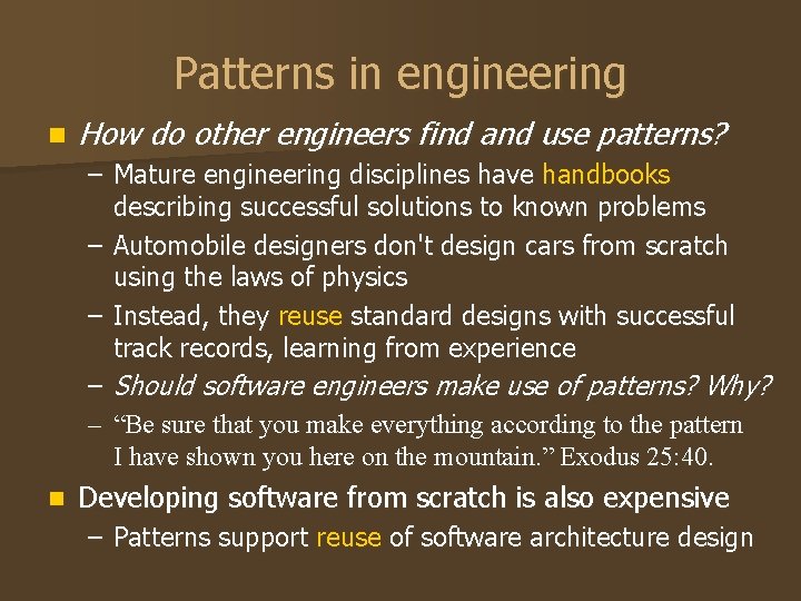 Patterns in engineering n How do other engineers find and use patterns? – Mature