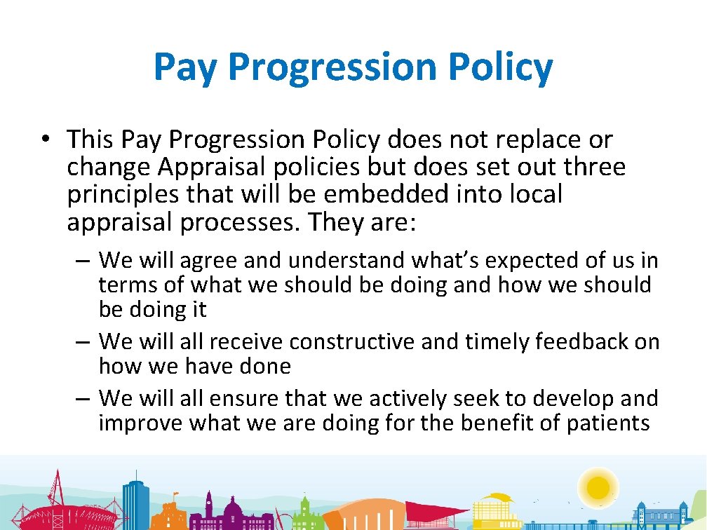 Pay Progression Policy • This Pay Progression Policy does not replace or change Appraisal