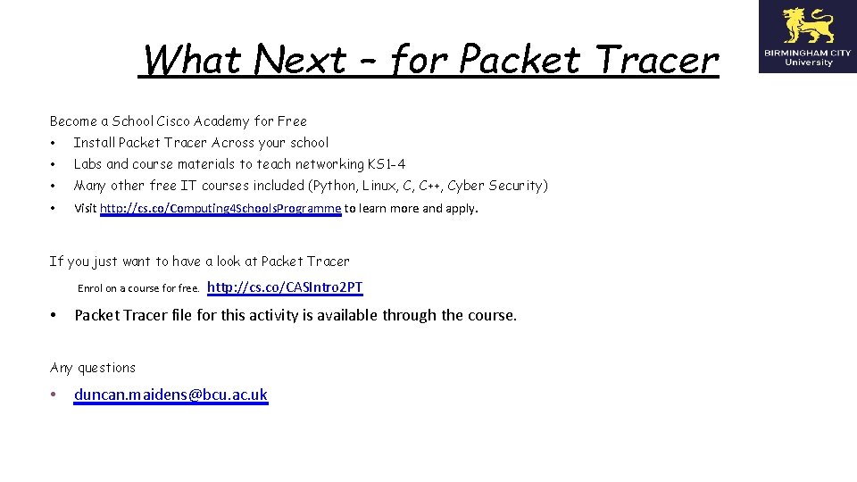 What Next – for Packet Tracer Become a School Cisco Academy for Free •