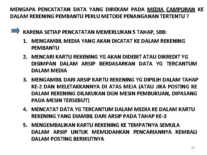 MENGAPA PENCATATAN DATA YANG DIREKAM PADA MEDIA CAMPURAN KE DALAM REKENING PEMBANTU PERLU METODE