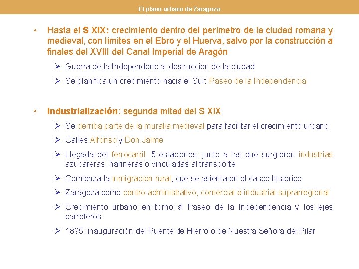 El plano urbano de Zaragoza • Hasta el S XIX: crecimiento dentro del perímetro