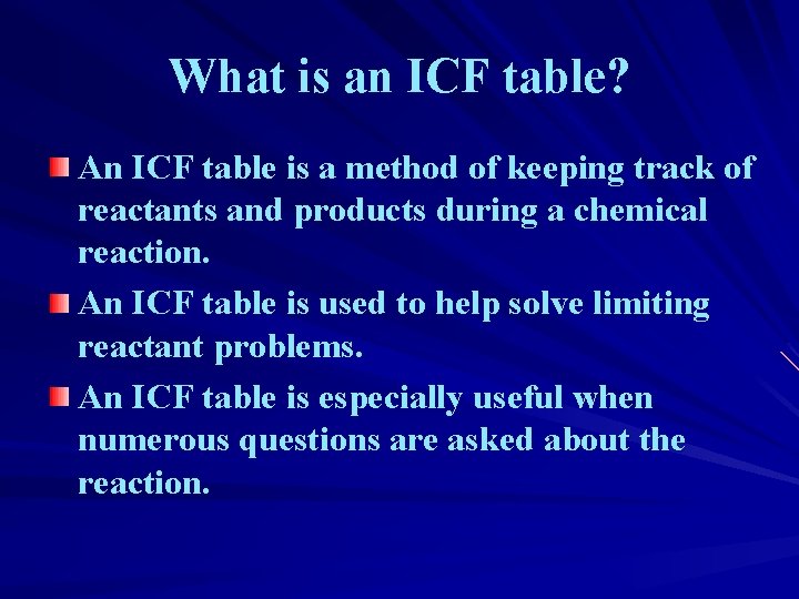What is an ICF table? An ICF table is a method of keeping track