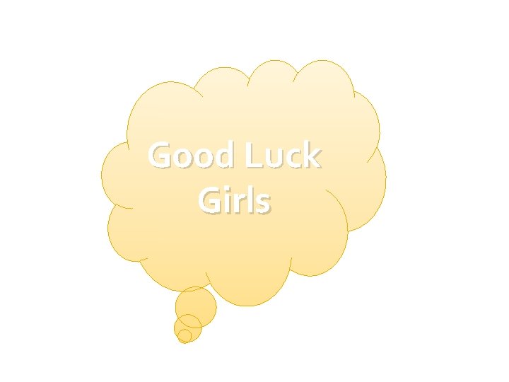 Good Luck Girls 