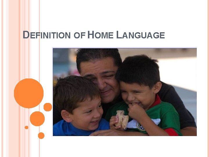 DEFINITION OF HOME LANGUAGE 