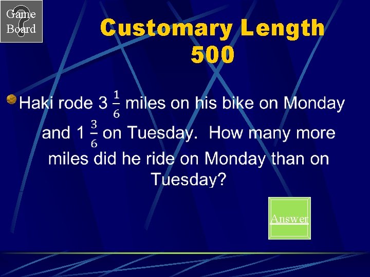 Game Board Customary Length 500 Answer 