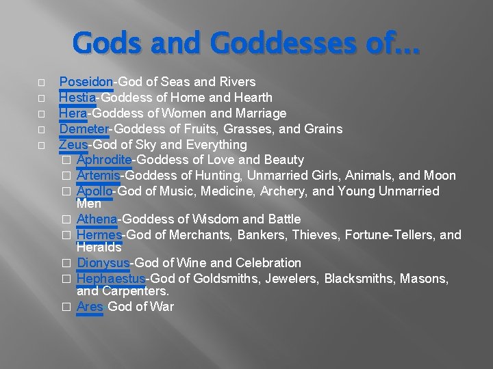 Gods and Goddesses of. . . � � � Poseidon-God of Seas and Rivers