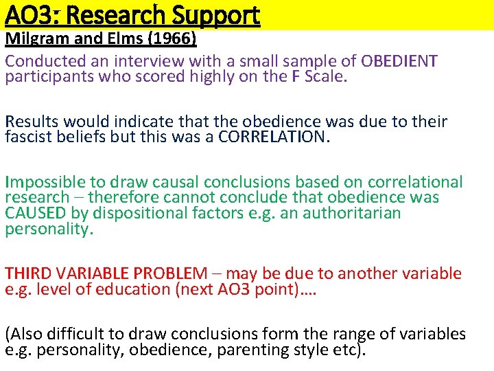 AO 3: Research Support Milgram and Elms (1966) Conducted an interview with a small