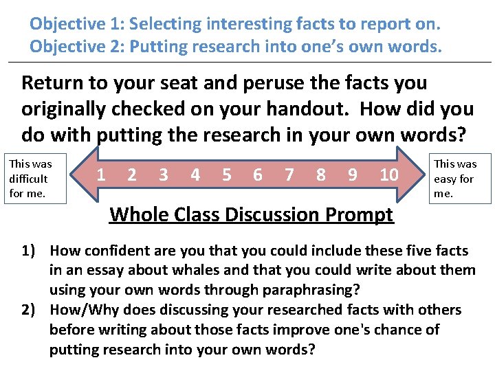 Objective 1: Selecting interesting facts to report on. Objective 2: Putting research into one’s