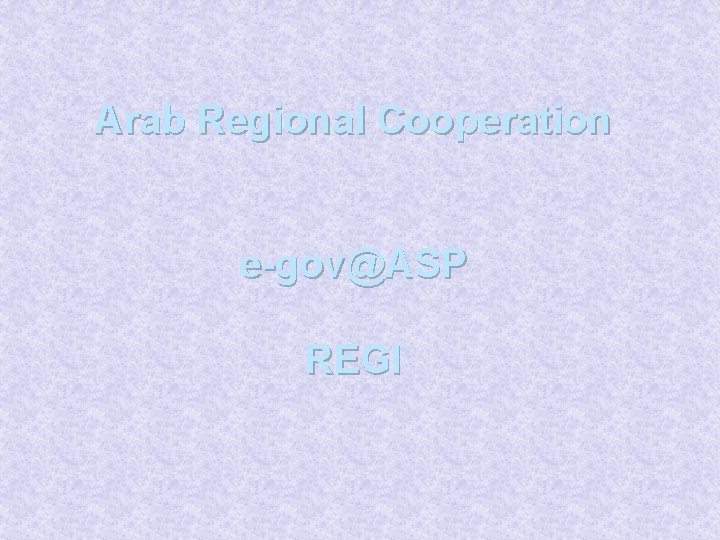 Arab Regional Cooperation e-gov@ASP REGI 