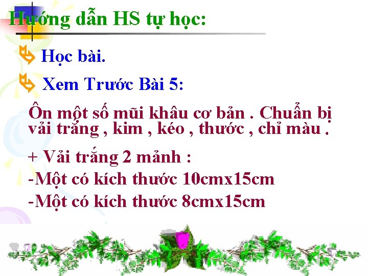 Hướng dẫn HS tự học: Học bài. Xem Trước Bài 5: Ôn một số