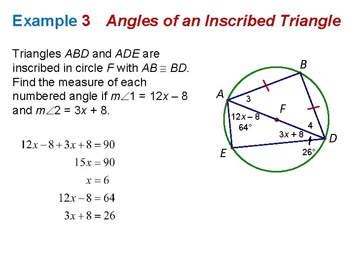 Example 3 Angles of an Inscribed Triangles ABD and ADE are inscribed in circle