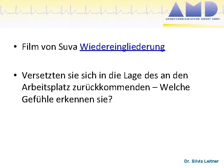  • Film von Suva Wiedereingliederung • Versetzten sie sich in die Lage des