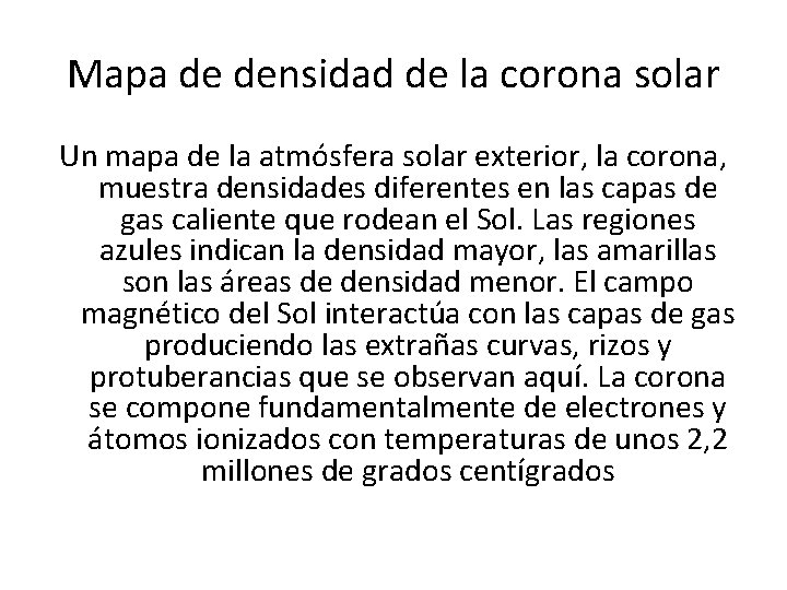 Mapa de densidad de la corona solar Un mapa de la atmósfera solar exterior,