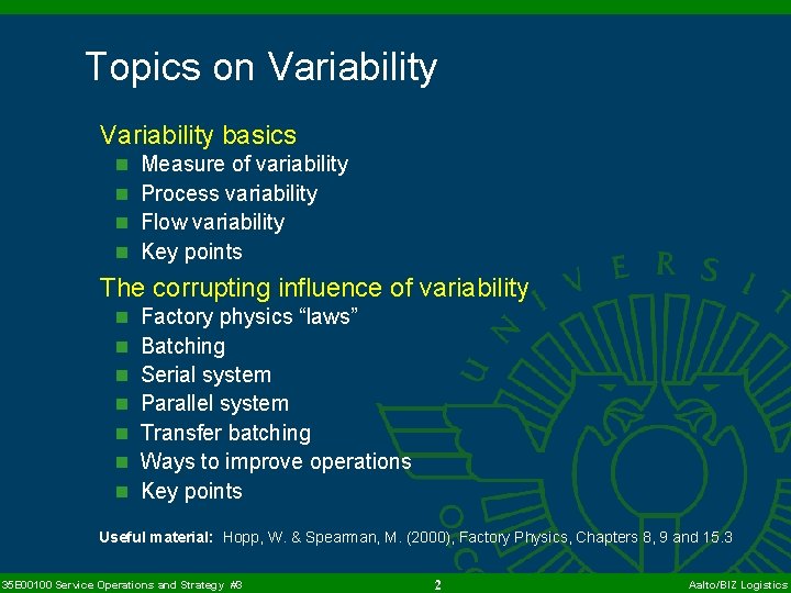 Topics on Variability basics n Measure of variability n Process variability n Flow variability