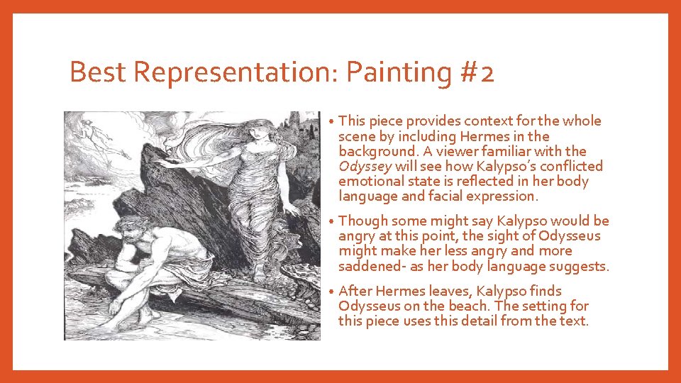 Best Representation: Painting #2 • This piece provides context for the whole scene by