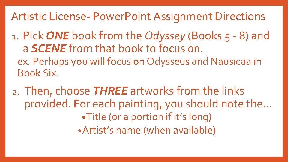 Artistic License- Power. Point Assignment Directions 1. Pick ONE book from the Odyssey (Books