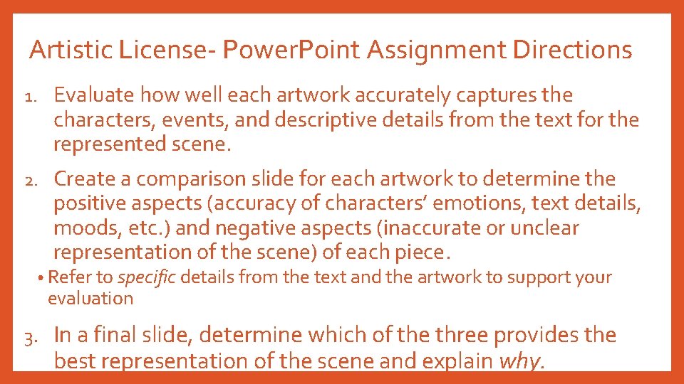 Artistic License- Power. Point Assignment Directions 1. Evaluate how well each artwork accurately captures