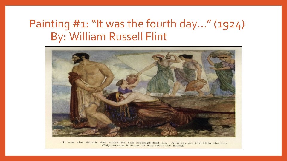 Painting #1: “It was the fourth day…” (1924) By: William Russell Flint 