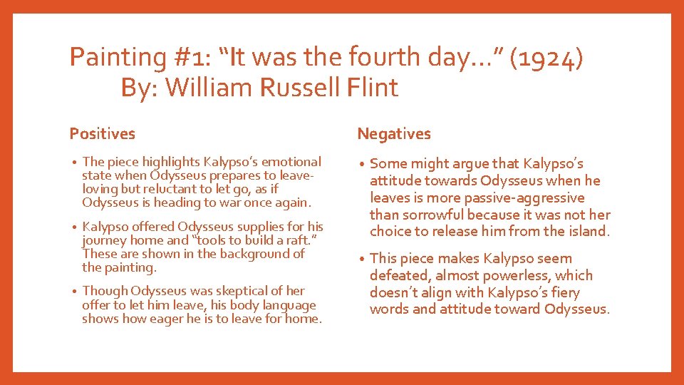 Painting #1: “It was the fourth day…” (1924) By: William Russell Flint Positives •