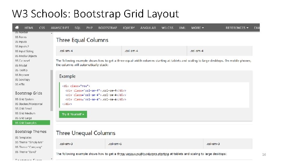 W 3 Schools: Bootstrap Grid Layout Lab material by Dr. Mai Elshehaly 16 W 3 Schools: Bootstrap Grid Layout Lab material by Dr. Mai Elshehaly 16