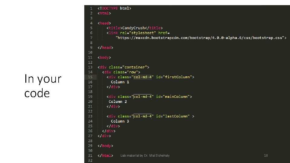 In your code Lab material by Dr. Mai Elshehaly 18 In your code Lab material by Dr. Mai Elshehaly 18