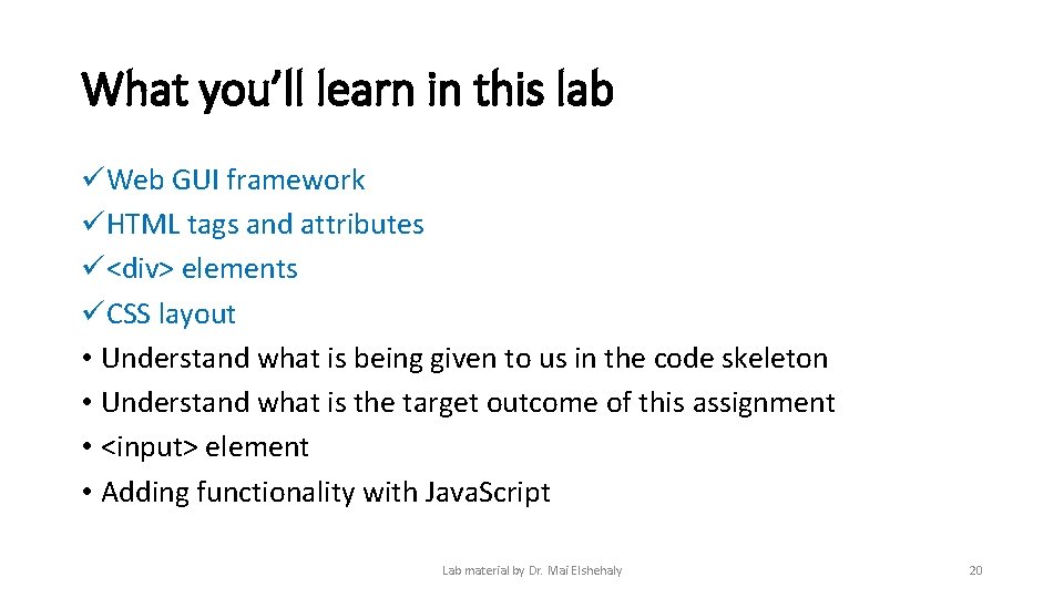 What you’ll learn in this lab üWeb GUI framework üHTML tags and attributes ü<div> What you’ll learn in this lab üWeb GUI framework üHTML tags and attributes ü<div>