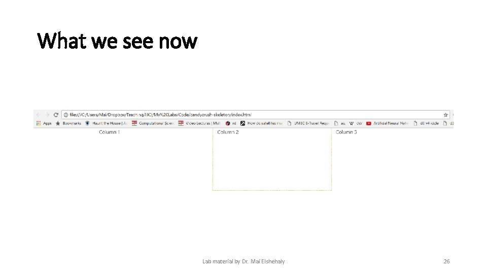 What we see now Lab material by Dr. Mai Elshehaly 26 What we see now Lab material by Dr. Mai Elshehaly 26