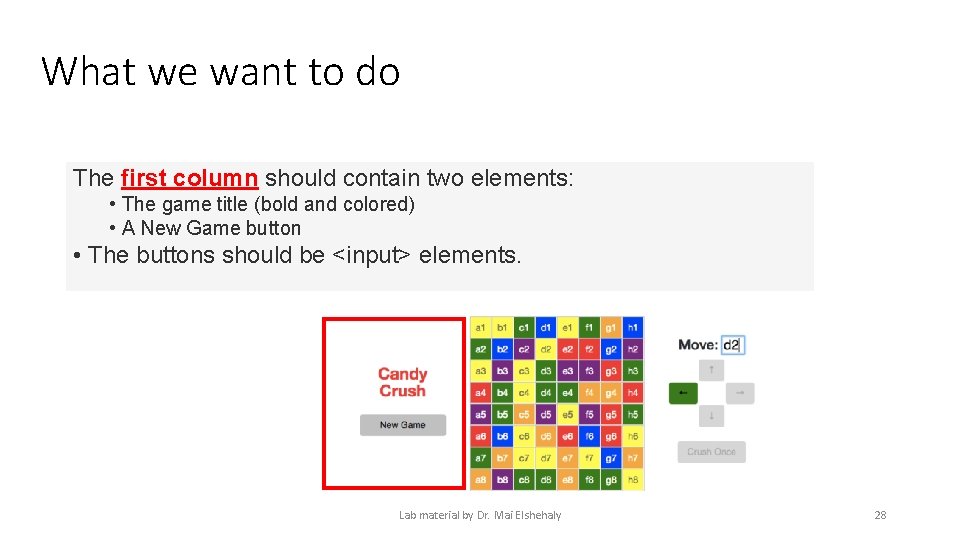 What we want to do The first column should contain two elements: • The What we want to do The first column should contain two elements: • The